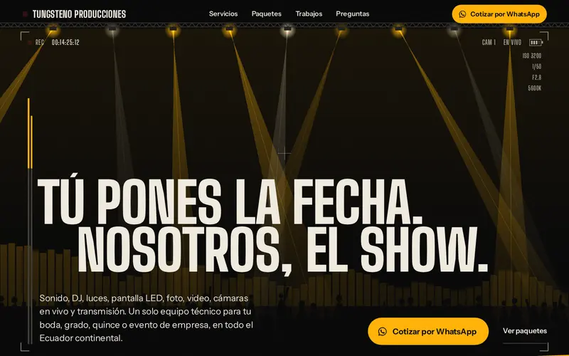 Landing de Tungsteno Producciones: titular «Tú pones la fecha. Nosotros, el show.» sobre un escenario con haces de luz y botón para cotizar por WhatsApp